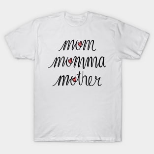 Mom, Momma, Mother Love Hand Lettered T-Shirt